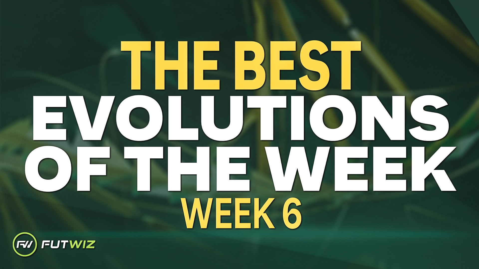 The Best Evolutions in FC25 (Week 6)