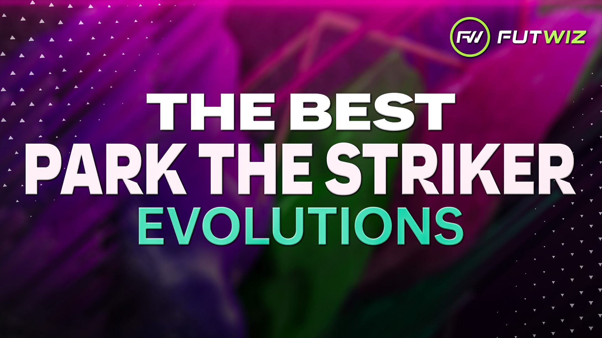 Best Players for the The Park the Striker Evolution in FC25