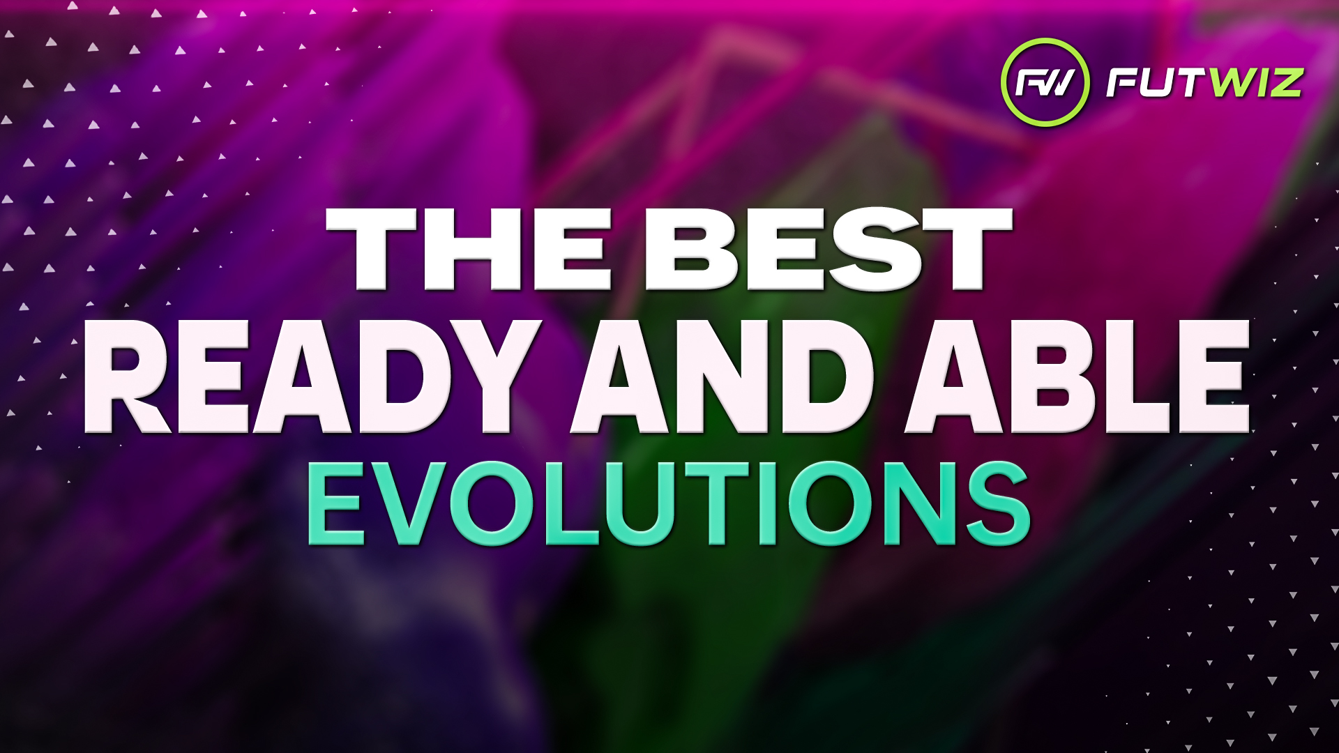 Best Players for the The Ready and Able Evolution in FC25