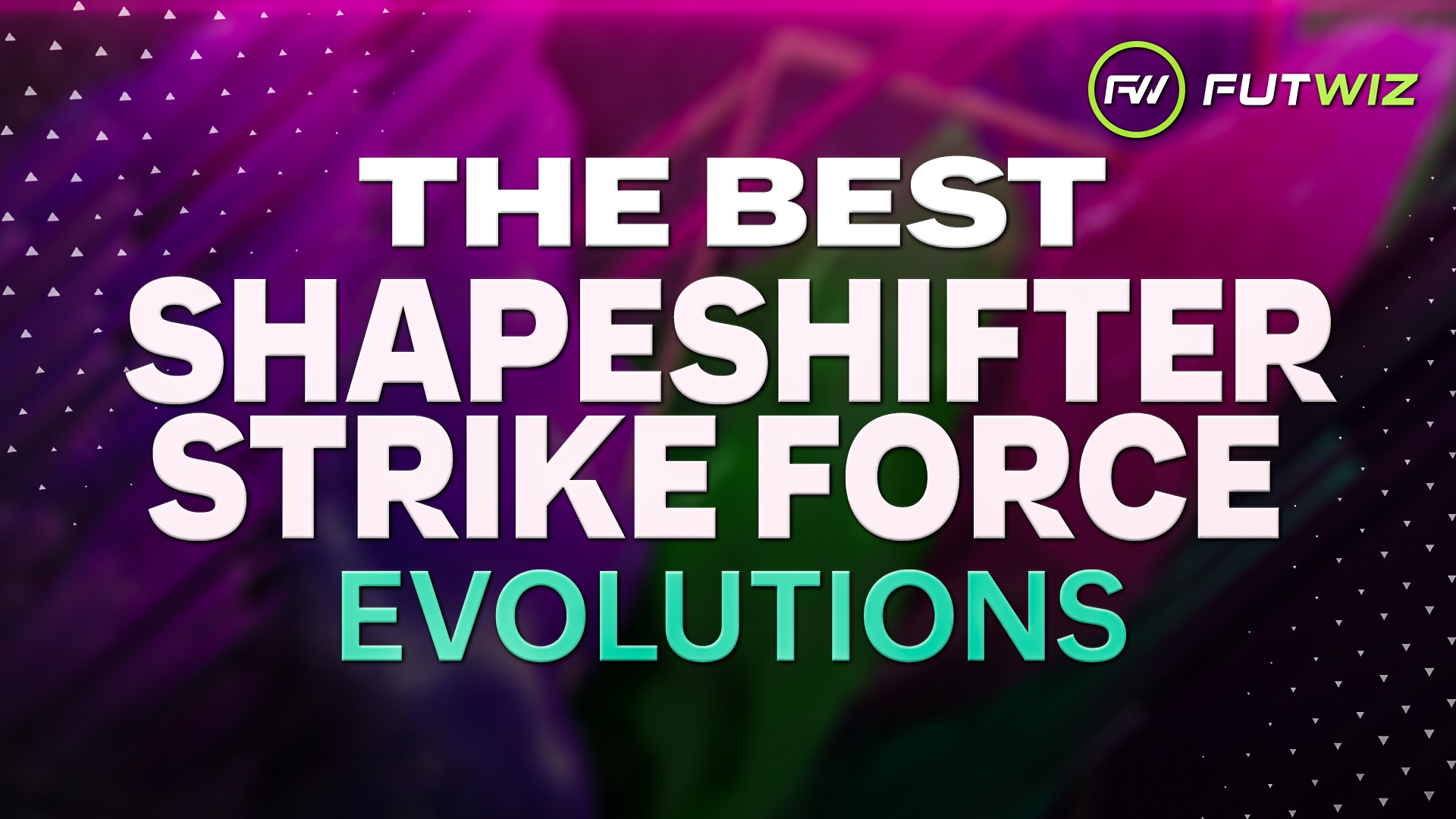 Best Players for the Shapeshifter Strike Force Evolution in FC25