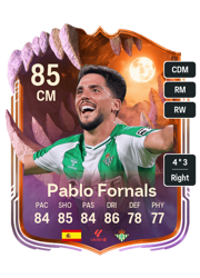 Pablo Fornals's FC26 Ultimate Team card - 85 OVR CM with 4-star skills, showing pace 84, shooting 85, passing 84, dribbling 86, defending 78, physicality 77